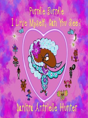cover image of Purrdie Burrdie I Love Myself, Can You See?